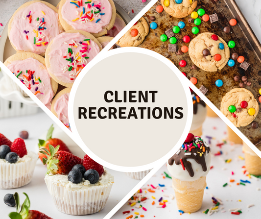 Client Recreations (ingredients included)